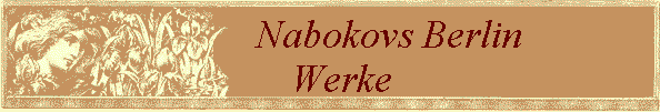 Nabokovs Berlin              
 Werke